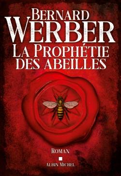 La prophétie des abeilles La prophétie des abeilles
