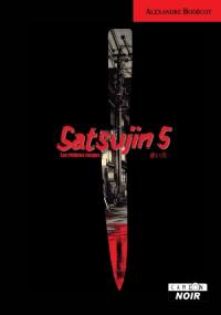 Satsujin. Vol. 5. Les rivières rouges