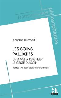 Les soins palliatifs : un appel à repenser le geste du soin