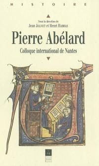 Pierre Abélard : colloque international de Nantes Pierre Abélard : colloque international de Nantes