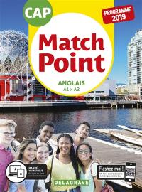 Match Point : anglais A1-A2 : CAP bac pro, programme 2019