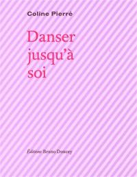Danser jusqu'à soi