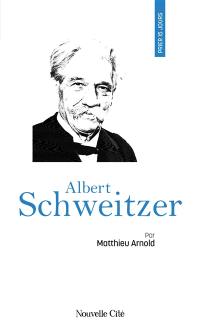 Prier 15 jours avec Albert Schweitzer