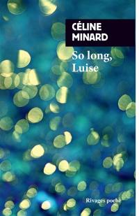 So long, Luise