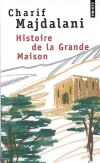 Histoire de la grande maison Histoire de la grande maison