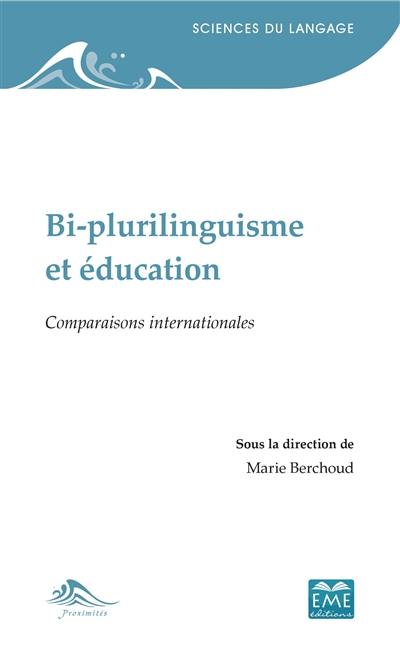Bi-plurilinguisme et éducation : comparaisons internationales Bi-plurilinguisme et éducation : comparaisons internationales