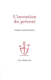 L'invention du présent