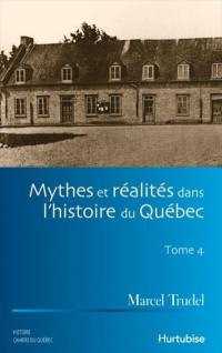 Mythes et réalités dans l'histoire du Québec, tome 4 4