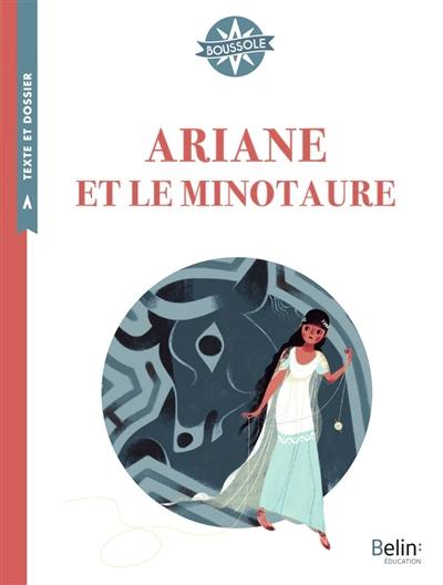 Ariane et le Minotaure Ariane et le Minotaure