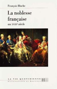 La noblesse française au XVIIIe siècle