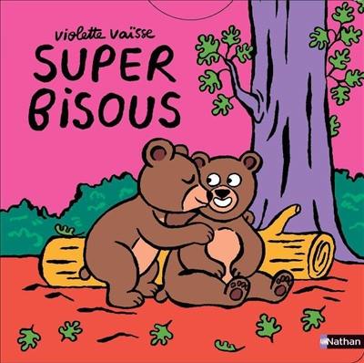 Super bisous Super bisous