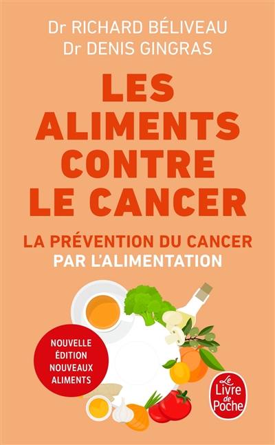 Les aliments contre le cancer : la prévention du cancer par l'alimentation