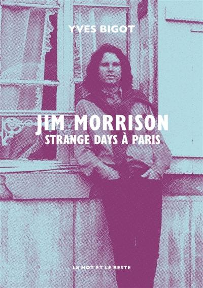 Jim Morrison : strange days à Paris