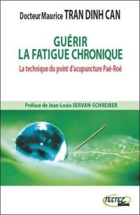 Guérir la fatigue chronique : la technique du point d'acupuncture Paé-Roé