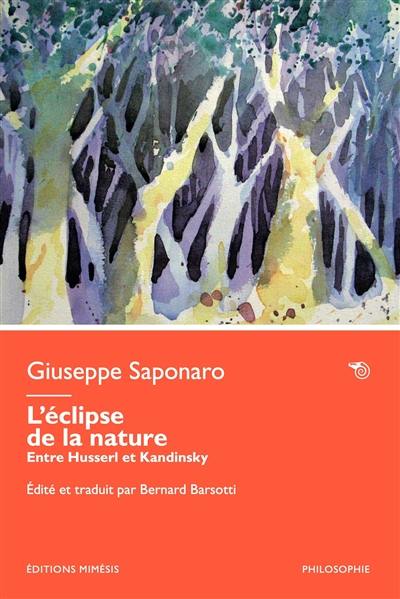 L'éclipse de la nature : entre Husserl et Kandinsky L'éclipse de la nature : entre Husserl et Kandinsky