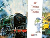 Trains. Trains