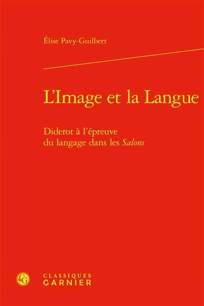 L'image et la langue : Diderot à l'épreuve du langage dans les Salons