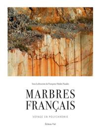 Marbres français : voyage en polychromie
