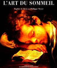 L'art du sommeil : petite histoire sociale, symbolique, médicale, poétique et amoureuse du sommeil