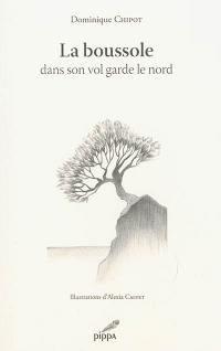 La boussole dans son vol garde le nord