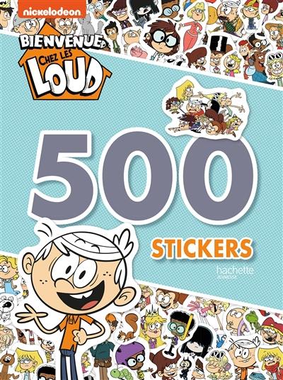 Livre : Bienvenue chez les Loud : 500 stickers, le livre de Nickelodeon  productions - Hachette Jeunesse - 9782017084778