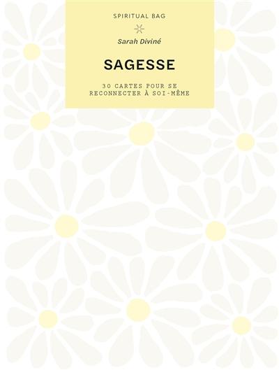Sagesse : 30 cartes pour se reconnecter à soi-même