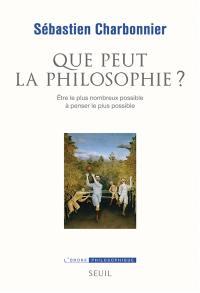 Que peut la philosophie ? : être le plus nombreux possible à penser le plus possible