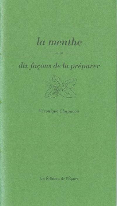 La menthe : dix façons de la préparer