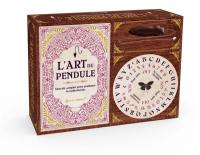 L'art du pendule : mon kit complet pour pratiquer la radiesthésie