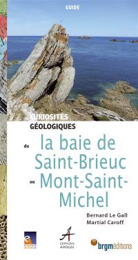 Curiosités géologiques de la baie de Saint-Brieuc au Mont-Saint-Michel