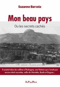 Mon beau pays ou Les secrets cachés
