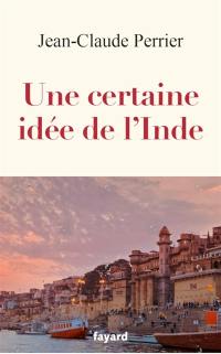 Une certaine idée de l'Inde