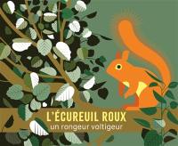L'écureuil roux : un habile petit rongeur