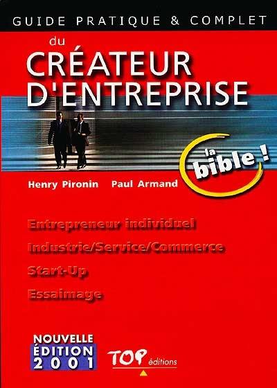 Guide pratique et complet du créateur d'entreprise Guide pratique et complet du créateur d'entreprise