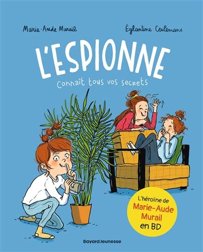 L'espionne. Vol. 1. L'espionne connaît tous vos secrets L'espionne. Vol. 1. L'espionne connaît tous vos secrets