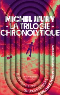 La trilogie chronolytique