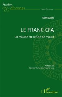 Le franc CFA : un malade qui refuse de mourir