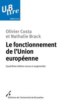 Le fonctionnement de l'Union européenne Le fonctionnement de l'Union européenne