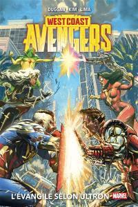 West coast Avengers : l'Evangile selon Ultron