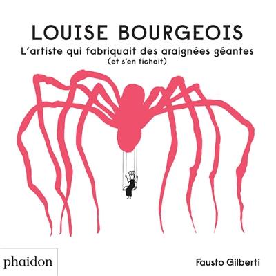 Louise Bourgeois : l'artiste qui fabriquait des araignées géantes (et s'en fichait) Louise Bourgeois : l'artiste qui fabriquait des araignées géantes (et s'en fichait)