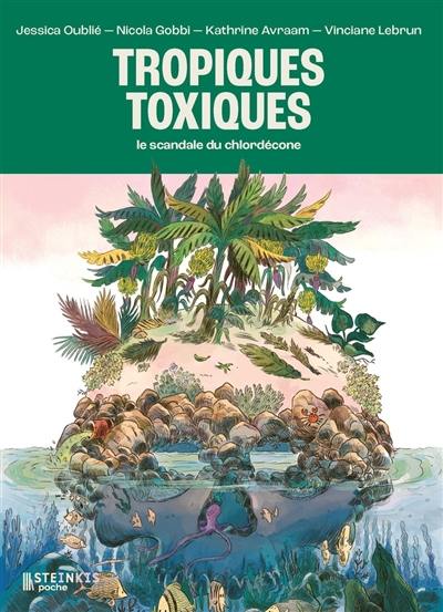 Tropiques toxiques : le scandale du chlordécone