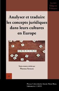 Analyser et traduire les concepts juridiques dans leurs cultures en Europe Analyser et traduire les concepts juridiques dans leurs cultures en Europe