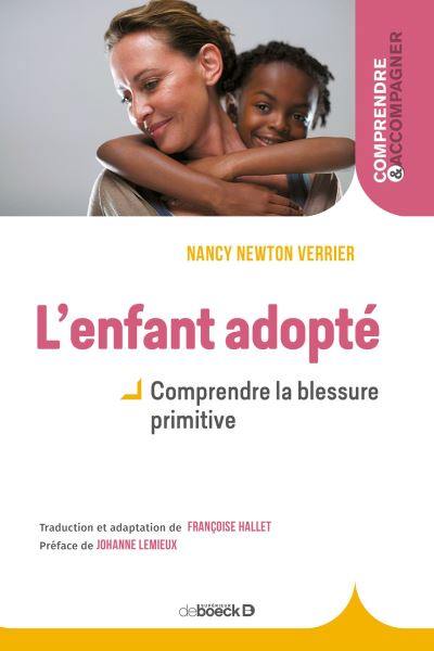 L'enfant adopté : comprendre la blessure primitive L'enfant adopté : comprendre la blessure primitive