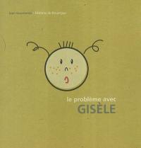 Le problème avec Gisèle