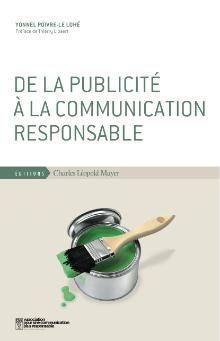 De la publicité à la communication responsable De la publicité à la communication responsable
