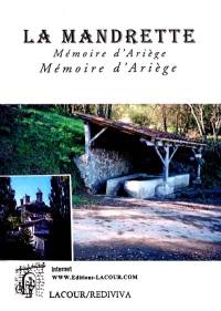 La Mandrette : mémoire d'Ariège