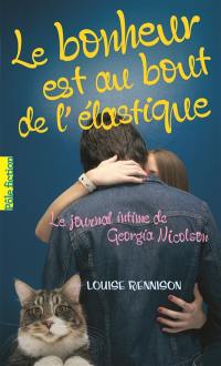 Le journal intime de Georgia Nicolson. Vol. 2. Le bonheur est au bout de l'élastique