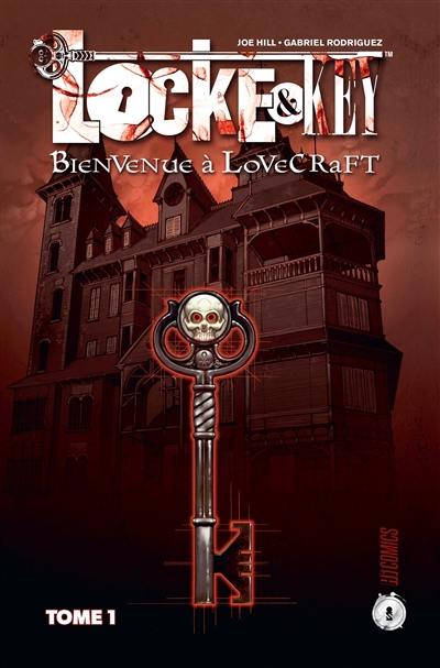 Locke & Key. Vol. 1. Bienvenue à Lovecraft Locke & Key. Vol. 1. Bienvenue à Lovecraft