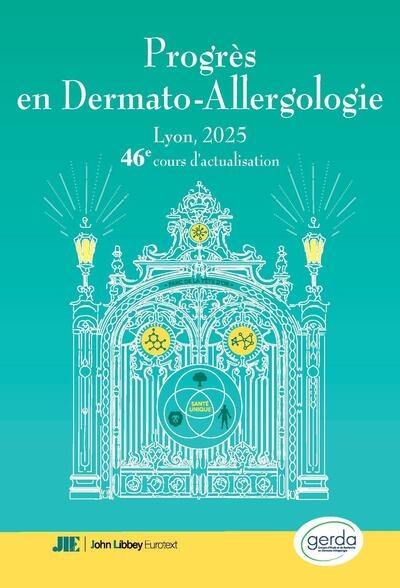 Progrès en dermato-allergologie : 2025 : 46e cours d'actualisation