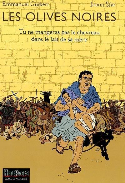 Les olives noires. Vol. 3. Tu ne mangeras pas le chevreau dans le lait de sa mère Les olives noires. Vol. 3. Tu ne mangeras pas le chevreau dans le lait de sa mère
